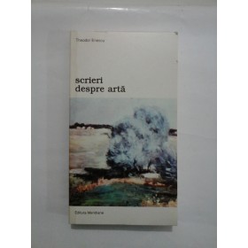 SCRIERI DESPRE ARTA - Theodor Enescu